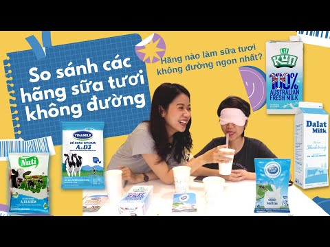 SỮA TƯƠI KHÔNG ĐƯỜNG NÀO NGON NHẤT? So sánh, review các hãng sữa tươi không đường trên thị trường.