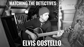 Watching the Detectives // Elvis Costello Cover