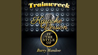 Watch Barry Manilow Trainwreck video