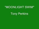 Tony Perkins - Moonlight Swim