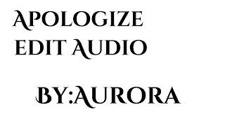 Apologize Edit Audio