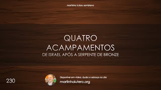 Martinho Lutero Semblano - Quatro acampamentos de Israel após a Serpente de Bronze
