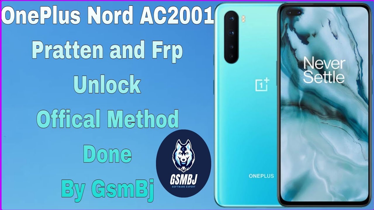 OnePlus Nord AC2001 Pratten and Frp Unlock Offical OnePlus Nord AC2001 Pratten and Frp Unlock Offical