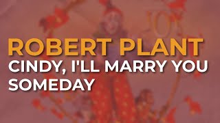 Watch Robert Plant Cindy Ill Marry You Someday video