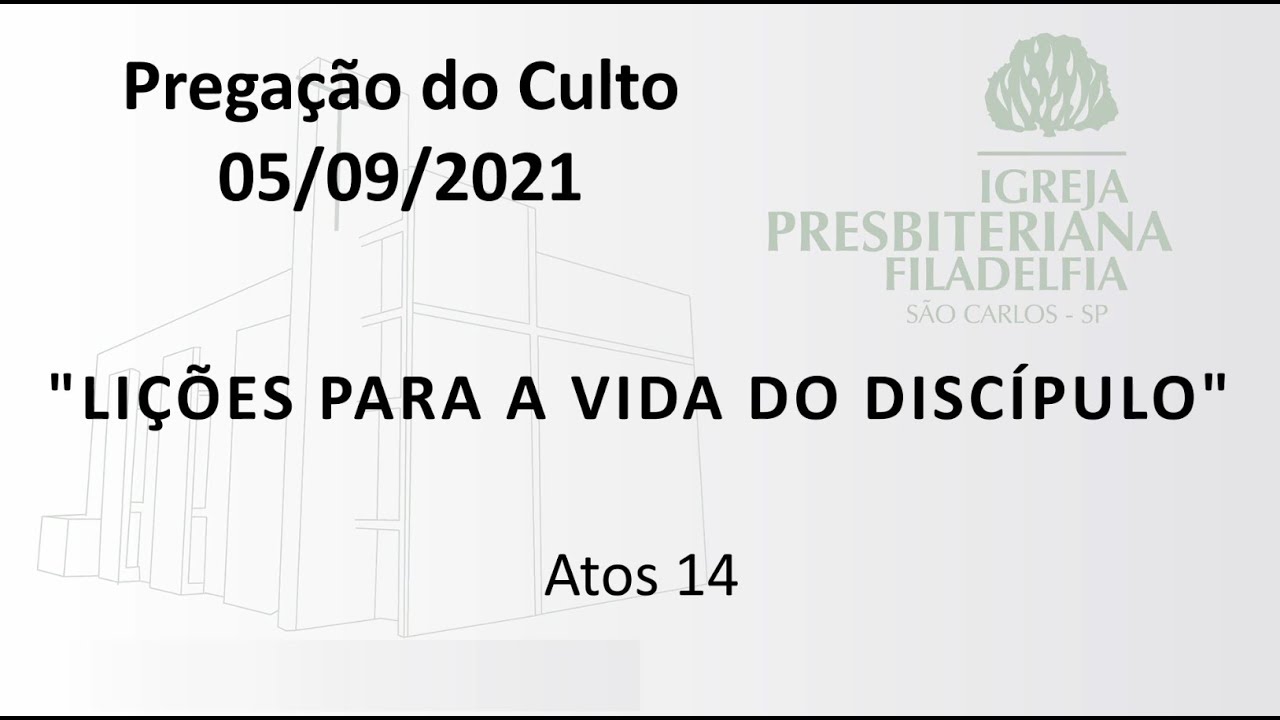 Pregação (lições para a vida do discípulo) - 05/09/21