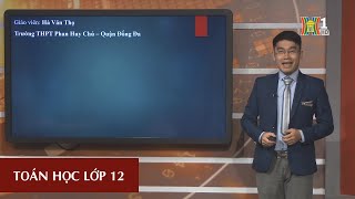 MÔN TOÁN HỌC - LỚP 12 | ỨNG DỤNG CỦA TÍCH PHÂN | 14H30 NGÀY 26.3.2020 | HỌC TRÊN TRUYỀN HÌNH