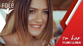 Flori Lloga - Sa Her (Official Video) | Prod. Mb Music
