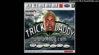 Watch Trick Daddy Nann Nigga video