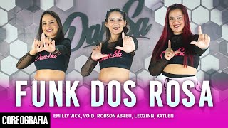 Funk Dos Rosa - Emilly Vick, Void, Robson Abreu, Leozinn, Katlen - Dan-Sa Coreografia