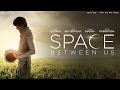The Space between Us Theme song | Vance Joy - Fire and the Flood Mp3