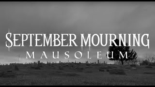 Watch September Mourning Mausoleum video