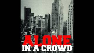 Watch Alone In A Crowd Is Anybody There video