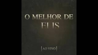 Elis Regina O Melhor De Elis Ao Vivo 2015 Álbum Completo Elis Regina O Melhor De Elis Ao Vivo 2015 Álbum Completo