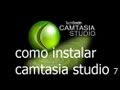 Como descargar Camtasia Studio 7 2012 (HD) (Bien explicado)