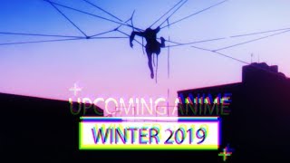 Upcoming Anime | Winter 2019