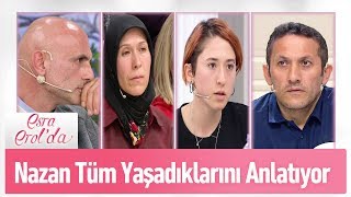 Nazan 69 gündür yaşadıklarını anlatıyor - Esra Erol'da 10 Nisan 2019