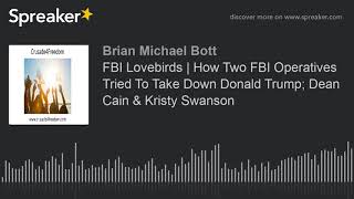 Fbi Lovebirds How Two Fbi Operatives Tried To Take Down Donald Trump Dean Cain & Kristy Swanson