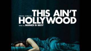 Watch Silence Is Sexy This Aint Hollywood video
