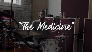 Alexxis and The Medicine - “The Medicine”