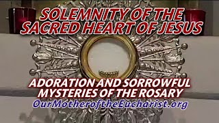 SACRED HEART OF JESUS, Sorrowful Mysteries of the ROSARY, Consecration to the Sacred Heart of Jesus