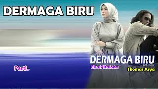 DERMAGA BIRU- THOMAS ARYA Feat ELSA PITALOKA- ENAK DIDENGAR