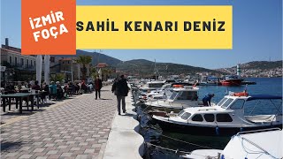 İZMİR FOÇA SAHİL KENARI VE DENİZ ( Yeni Foça Deniz Sahili)