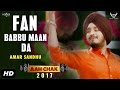 Amar Sandhu : Fan Babbu Maan Da (Full Video) Aah Chak 2017 | New Punjabi Songs 2017 | Saga Music