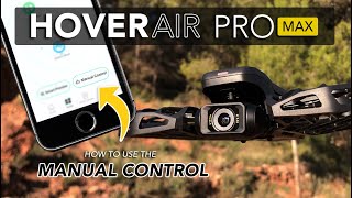 HOVER AIR X1 PRO MAX - How to use the Manual Control feature