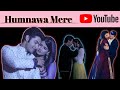 Humnawa Mere | Tanshi Vm Video | Jubin Nautiyal | #krasha | #vm  #musicvmcreation |