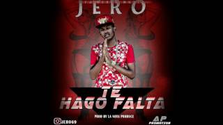 Jero Te Hago Falta Mezc La Nota Produce Jero Te Hago Falta Mezc La Nota Produce