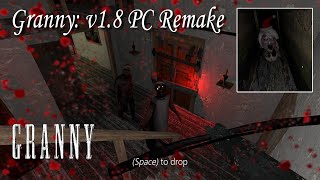 Granny 1.8 Pc Remake - First Impression !