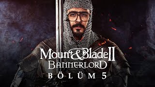 İLK BÜYÜK ZAFER! | Mount&Blade II: Bannerlord Türkçe 5. Bölüm