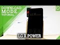 Download Mode in LG X Power - Enter / Quit LG Download Mode