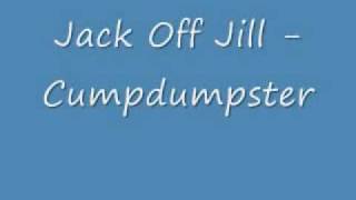 Video Cumdumpster Jack Off Jill