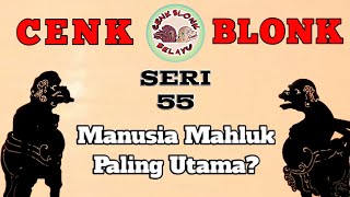 Wayang Cenk Blonk Seri 55. Mia Mahluk Paling Utama?