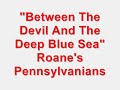 "Between The Devil And The Deep Blue Sea" Roane's Pennsylvanians