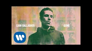Liam Gallagher - Gone (Official Audio)