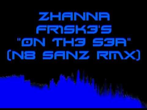 ZHANNA FRISKE'S On The Sea EXTENDED VERSION 2012 (N8 SANZ REMIX).avi