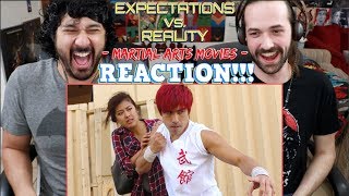 EXPECTATIONS VS REALITY - MARTIAL ARTS MOVIES - REACTION!!!