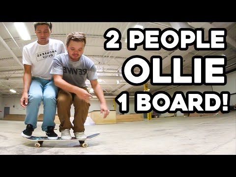 THE TWO PERSON OLLIE!