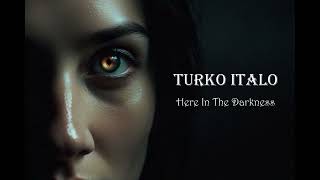 Turko Italo - Here In The Darkness (AI Italo-Disco 2024)