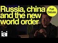 Russia China and the New World Order | George Galloway, Rana Mitter, Stephen King