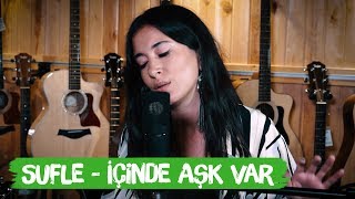 Sufle - İçinde Aşk Var | Canlı Performans | Akustik