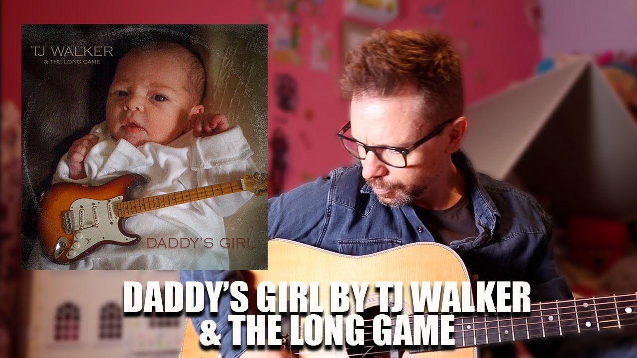 Daddy's Girl by TJ Walker & The Long Game - OFFICIAL Video