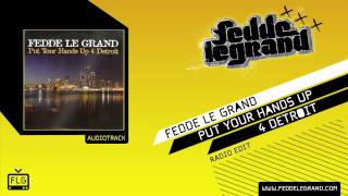 Fedde Le Grand - Put Your Hands Up 4 Detroit