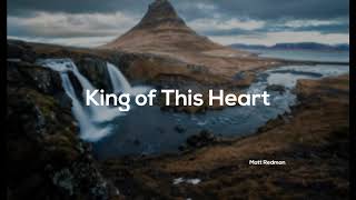 Watch Matt Redman King Of This Heart video