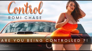 Are you being controlled ?! Romi Chase - Control !!! NEW SINGLE !!! Song preview