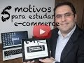 Curso de E-commerce: como montar uma Loja Virtual de Sucesso