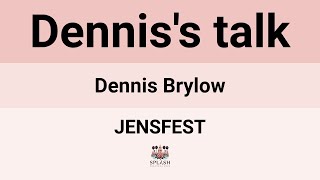 Jensfest24 Denniss Talk