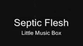 Watch Septic Flesh Little Music Box video